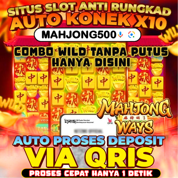 Mahjong500 🟢 BANDAR JUDI ONLINE TERSPEKTAKULER JAMINAN PASTI BAYAR